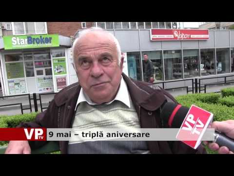 9 mai – triplă aniversare