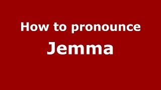 How to pronounce Jemma