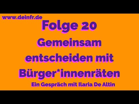#deinfr Folge 20 – Gemeinsam entscheiden mit Bürger*innenräten: Ein Gespräch mit Ilaria De Altin