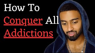 Breaking Bad Habits: How To Conquer ALL Addictions | Hamza