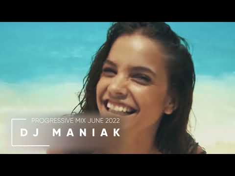 DJ Maniak   Progressive Mix June 2022