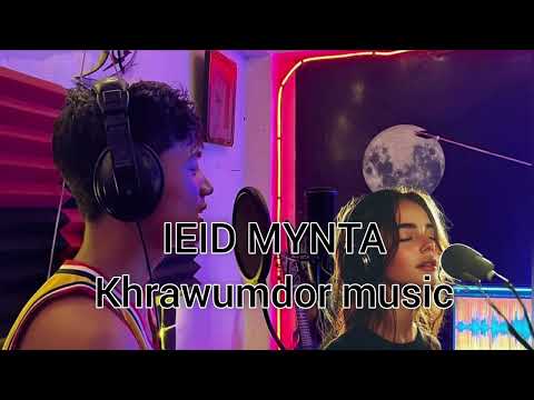 IEID MYNTA || Khrawumdor cover male X female 