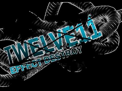 Twelve11 - Effect Destroy (Original Mix)