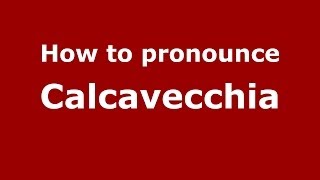How to pronounce Calcavecchia