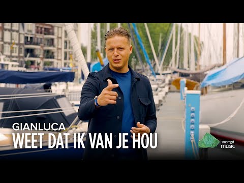 Gianluca - Weet Dat Ik Van Je Hou (Officiële Videoclip)