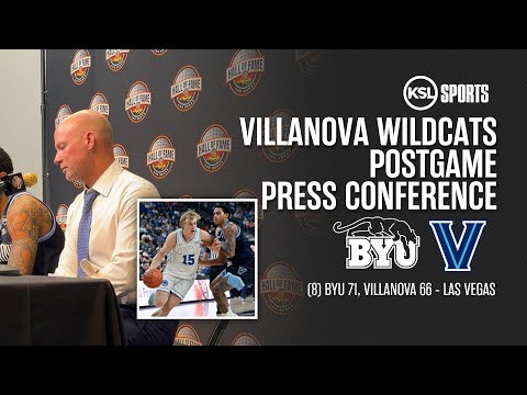 Villanova Wildcats Postgame Press Conference After Loss To BYU