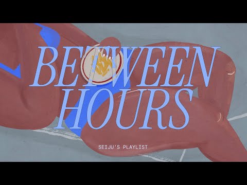 between hours – soft sounds for the quiet moments