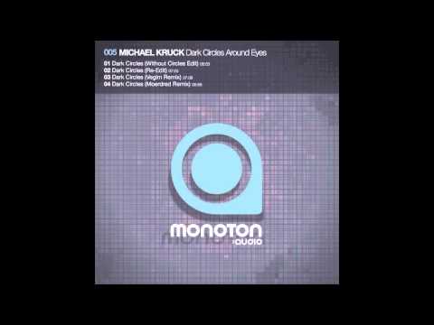 MNTN005 - Michael Kruck - Dark Circles (Without Circles Edit)