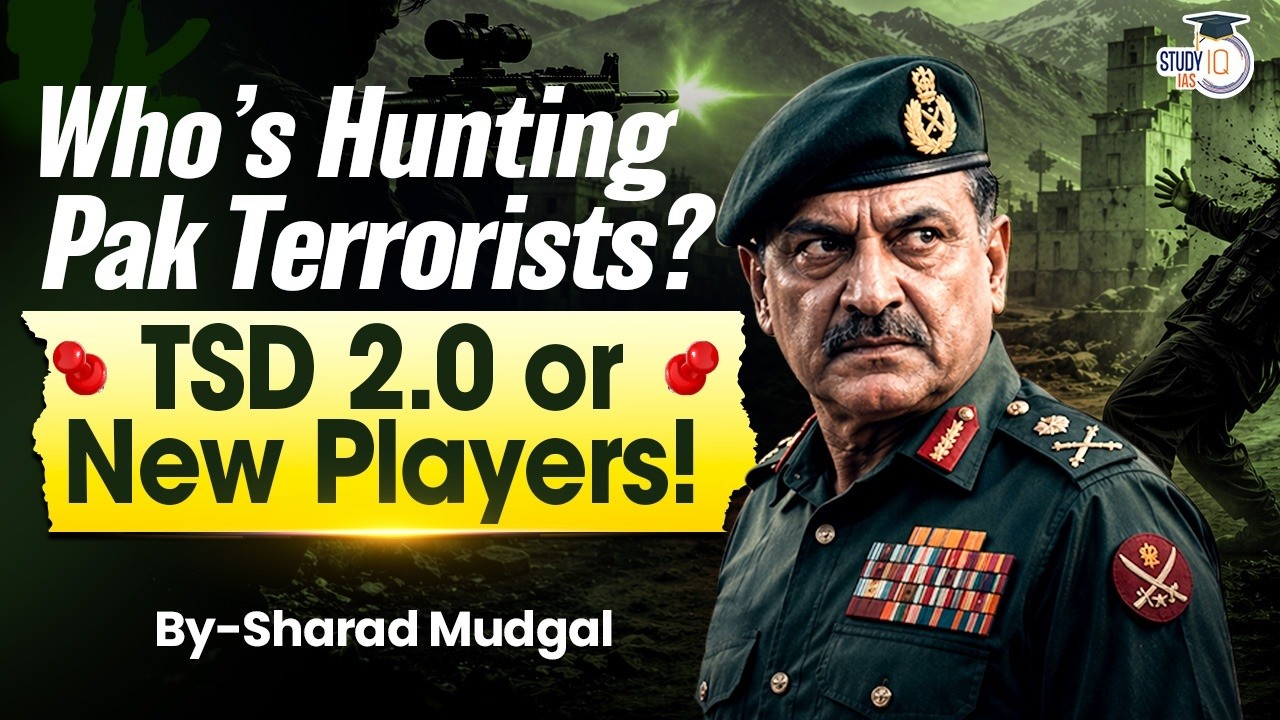 India’s Secret Unit Active Again? | Mystery Killings Shake Pakistan! | TSD 2.0 | StudyIQ IAS