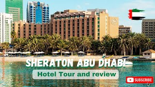 5* Sheraton Abu Dhabi Hotel & Resort | Hotel tour and Review