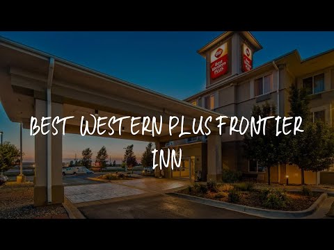 Best Western Plus Frontier Inn Review - Cheyenne , United States of America