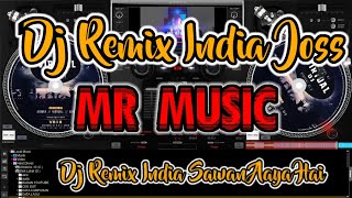 Dj Remix India Sawan Aaya Hai versi Mr music Virtual Dj