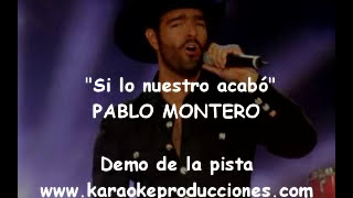 Si lo nuestro acabo (Pablo Montero) DEMO DE LA PISTA INSTRUMENTAL
