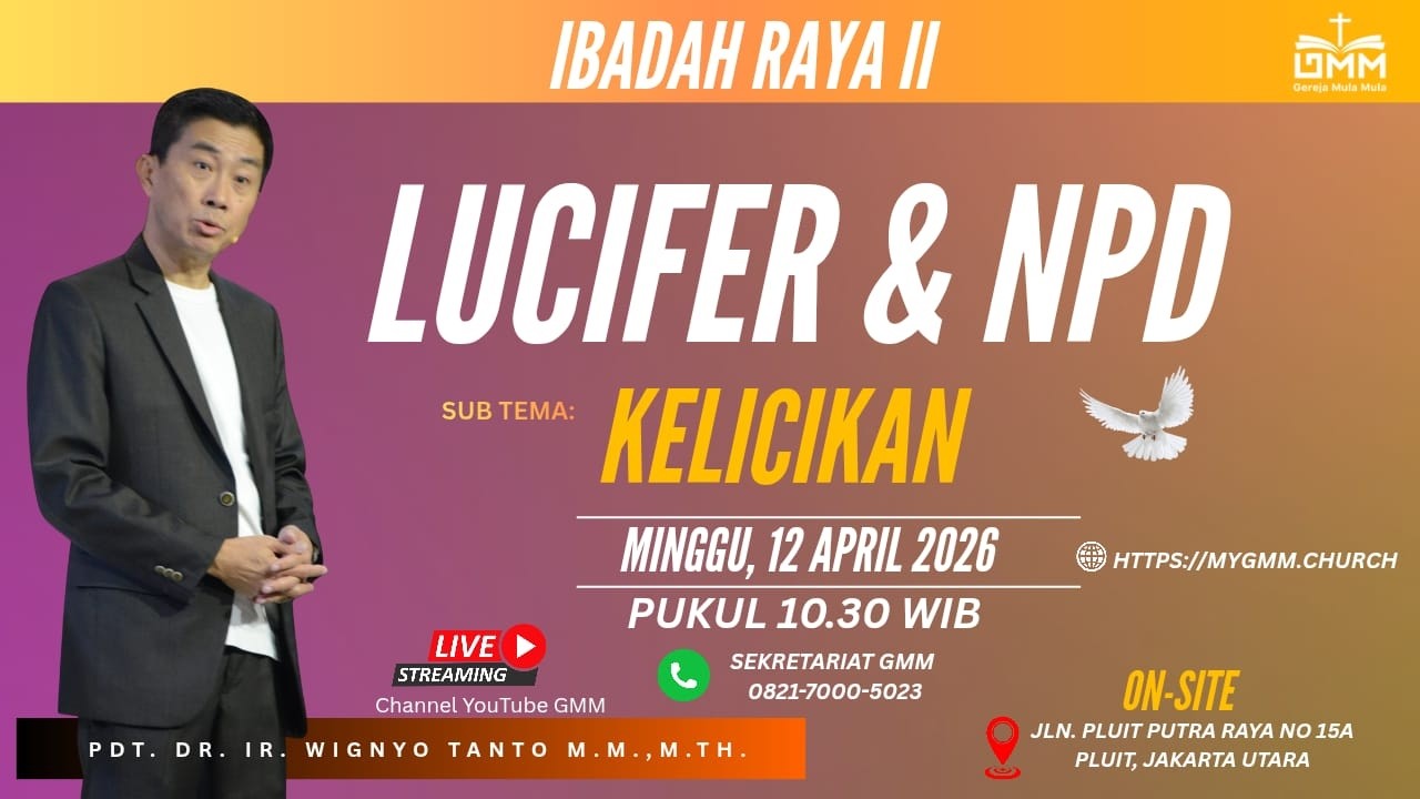 Sesi 2 – LUCIFER & NPD: KELICIKAN – Pdt. Dr. Ir. Wignyo Tanto, M.M., M.Th. (120426)
