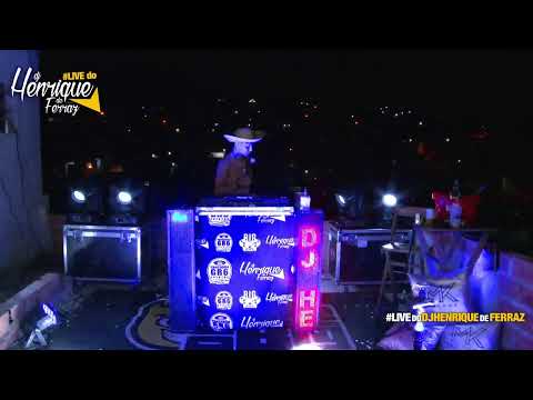 LIVE do DJ HENRIQUE DE FERRAZ 3