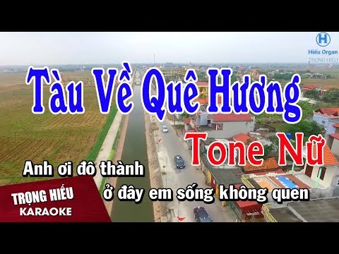 Karaoke Tàu Về Quê Hương Tone Nữ Nhạc Sống | Trọng Hiếu