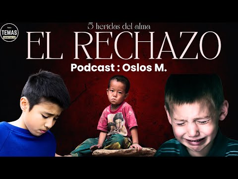 El rechazo/ Las 5 heridas del alma / Oslos M #alcoholicosanonimos