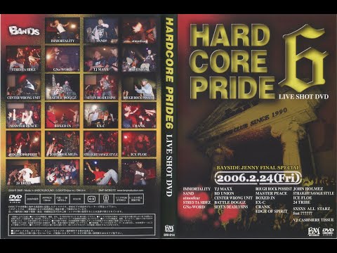 Hard Core Pride 6 [Live 2006.2.24 (Fri) Bayside Jenny]