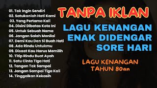 Download lagu Lagu Lawas Indonesia yang Wajib Kamu DENGAR Sebelum Umur 30 mp3 Download lagu Lagu Lawas Indonesia yang Wajib Kamu DENGAR Sebelum Umur 30 mp3