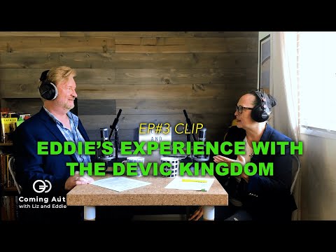Eddie’s Experience With The Devic Kingdom
