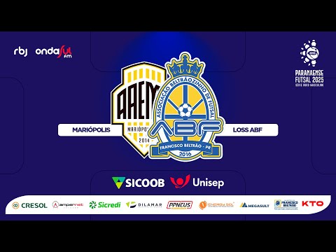 MARIÓPOLIS X LOSS ABF - PARANAENSE SÉRIE OURO 2025 - TORNEIO DA MORTE