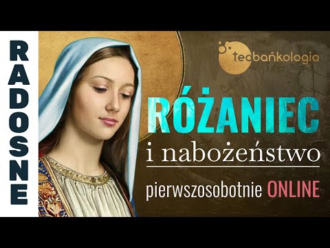 Różaniec Teobańkologia nabożeństwo pierwszosobotnie online 01.03 Sobota