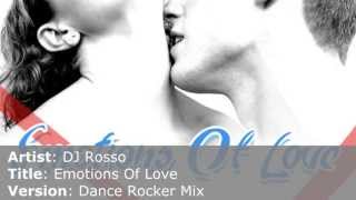 DJ Rosso - Emotions Of Love (Dance Rocker Mix) - PREVIEW