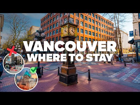 WHERE TO STAY IN VANCOUVER! Best Areas and Budget Hotels!