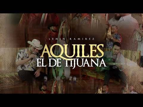 Aquiles el de Tijuana - (En Vivo) - Lenin Ramirez