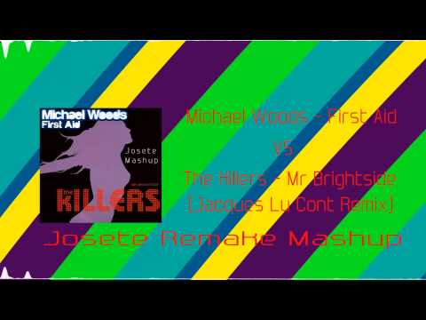 Michael Woods_First Aid vs The Killers_Mr Brightside (Jacques Lu Cont Remix) Josete Remake Mashup