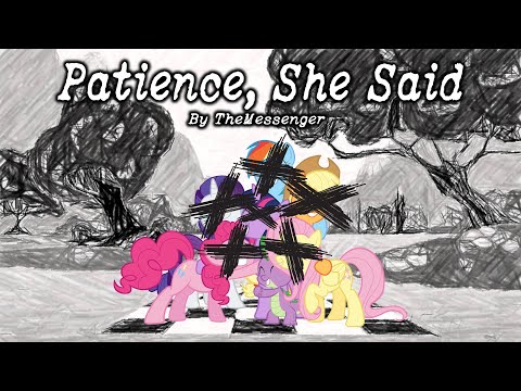 Pony Tales [MLP Fanfic Reading] 'Patience, She Said' by TheMessenger (SADFIC)