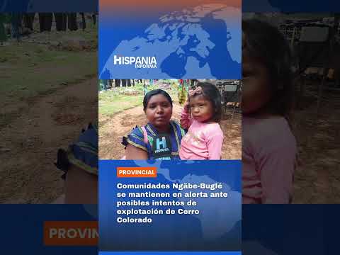 Habitantes, campesinos y autoridades tradicionales de la comarca Ngäbe Buglé...