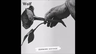 Dernier voyage - Wolf