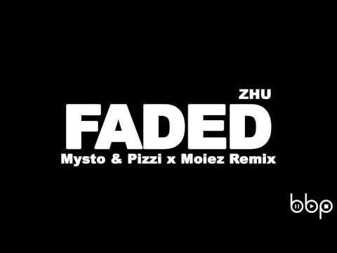 ZHU - Faded (Mysto & Pizzi x Moiez Remix)