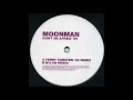 Moonman - Don't Be Afraid '99 (Ferry Corsten '99 Remix) (1999)