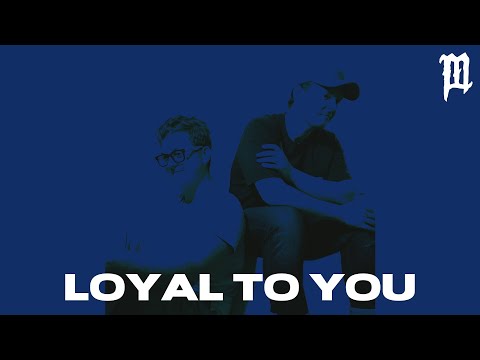 Mountenz - Loyal to You [OFFICIAL LYRIC VIDEO]
