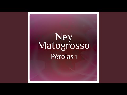 Lig-lig-lig-lé - Ney Matogrosso