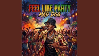 Feel Like Party