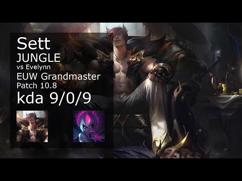 Sett Jungle vs Evelynn - EUW Grandmaster 9/0/9 Patch 10.8 Gameplay