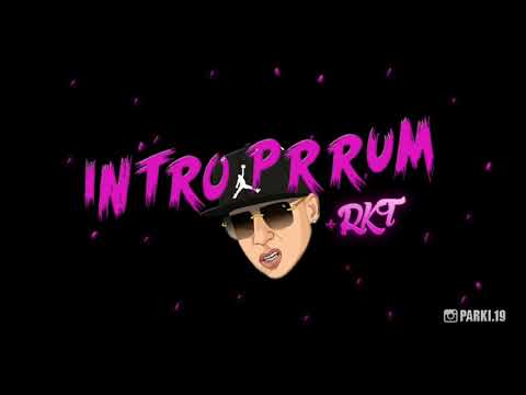 INTRO PRRUM + RKT ✘ PARKI DJ✔