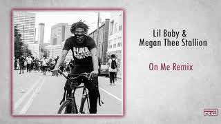 Lil Baby & Megan Thee Stallion - On Me Remix