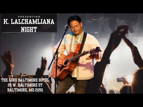 Kan va lawm em!!||K.Lalchamliana Night||USA|Maryland|Baltimore