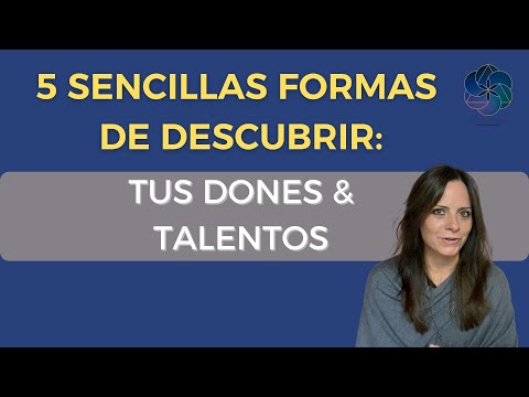 ¿Cómo Descubrir Mis Talentos? ¡5 Sencillas Formas para Hacerlo!