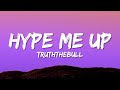 TruththeBull HYPE ME UP Lyrics