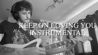 CIGARETTES AFTER SEX - KEEP ON LOVING YOU [INSTRUMENTAL COVER]