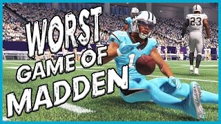 THE WORST GAME OF MADDEN IN HUMAN HISTORY!