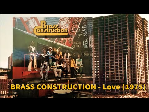 BRASS CONSTRUCTION - Love (1975) Soul Funk Disco *Randy Muller