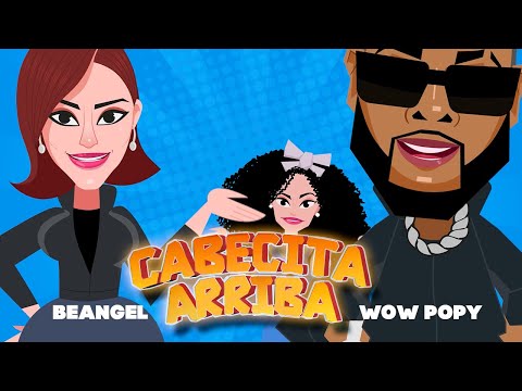 Beangel, Wow Popy - Cabecita Arriba (Video Oficial)