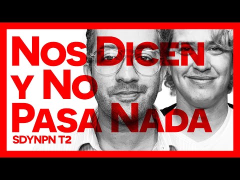 T2 EP34: NOS DICEN Y NO PASA NADA - SE DICE Y NO PASA NADA