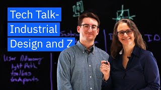 Tech Talk  Industrial Design and Z